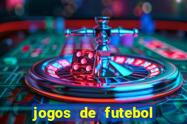 jogos de futebol com dinheiro infinito